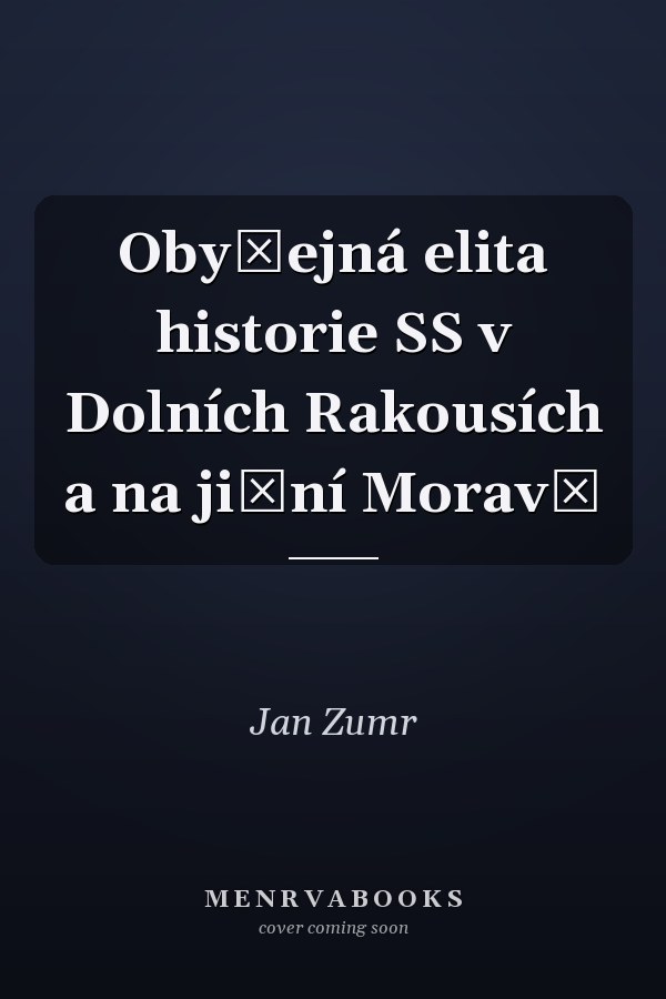 Obyčejná elita historie SS v Dolních Rakousích a na jižní Moravě