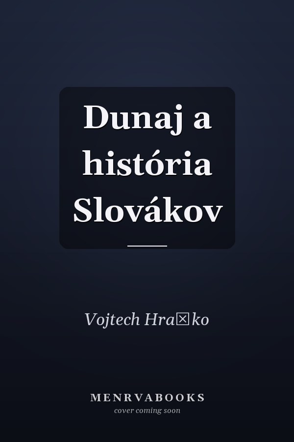 Dunaj a história Slovákov