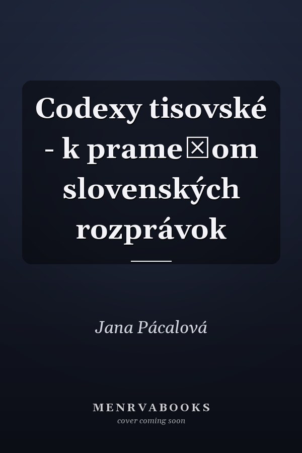 Codexy tisovské - k prameňom slovenských rozprávok