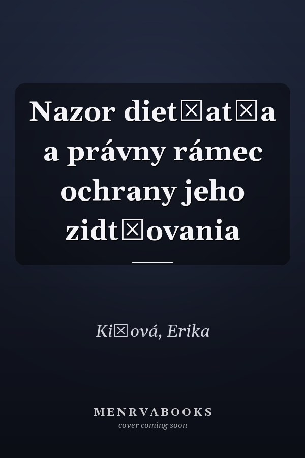 Nazor diet̕at̕a a právny rámec ochrany jeho zidt̕ovania