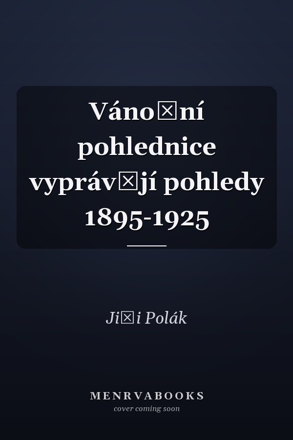 Vánoční pohlednice vyprávějí pohledy 1895-1925