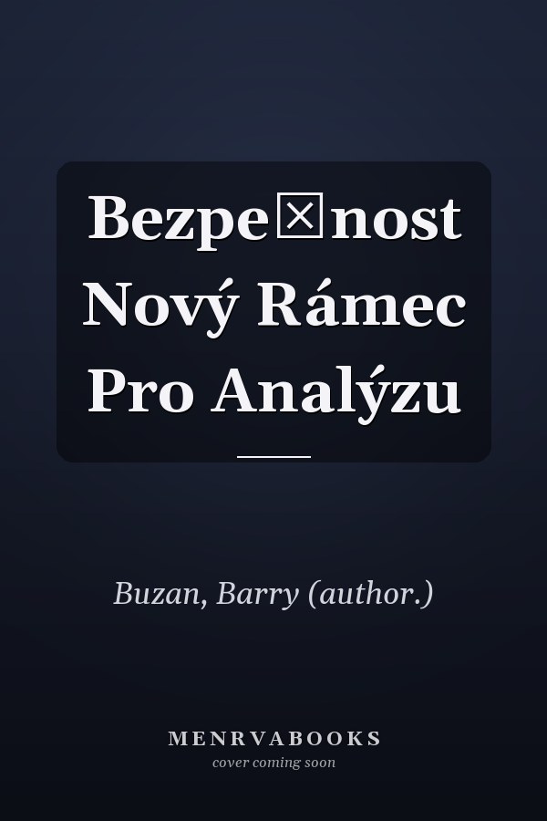 Bezpečnost Nový Rámec Pro Analýzu