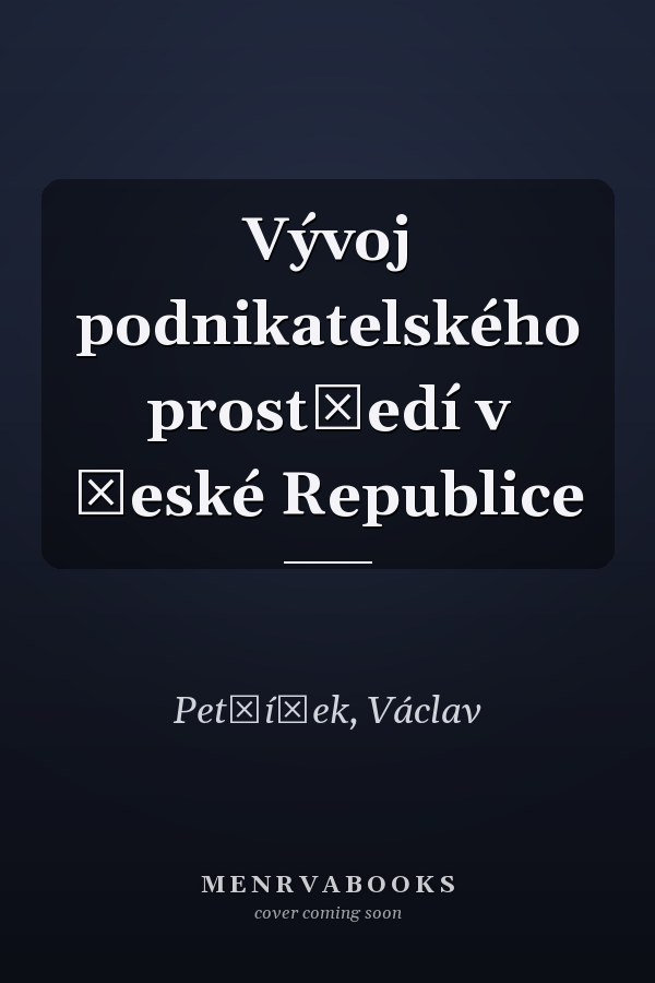 Vývoj podnikatelského prostředí v České Republice