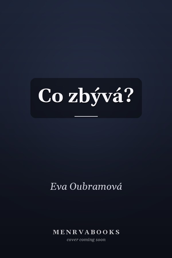Co zbývá?