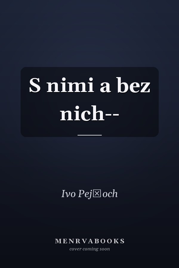 S nimi a bez nich--