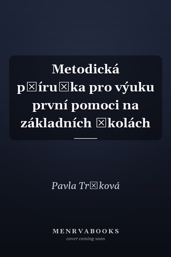 Metodická příručka pro výuku první pomoci na základních školách
