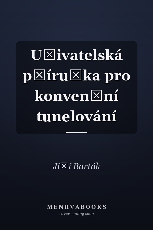 Uživatelská příručka pro konvenční tunelování