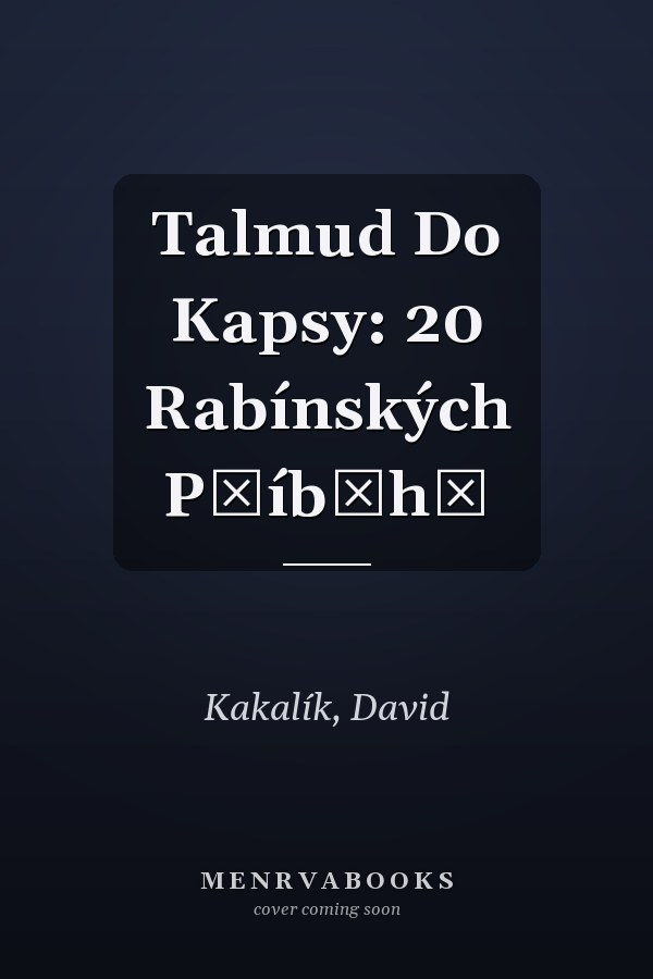 Talmud Do Kapsy: 20 Rabínských Příběhů