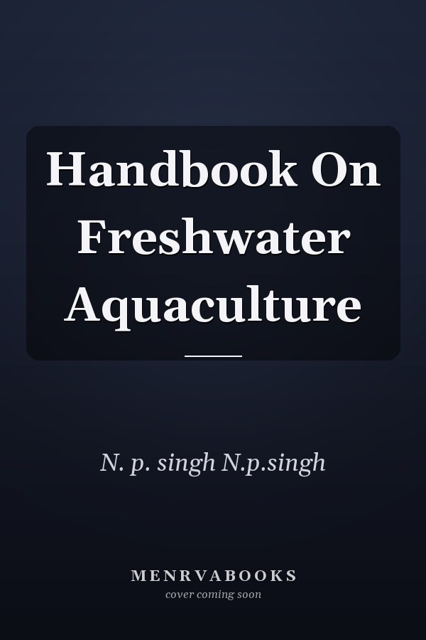 Handbook On Freshwater Aquaculture