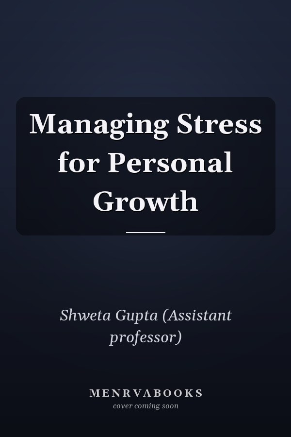 Managing Stress for Personal Growth