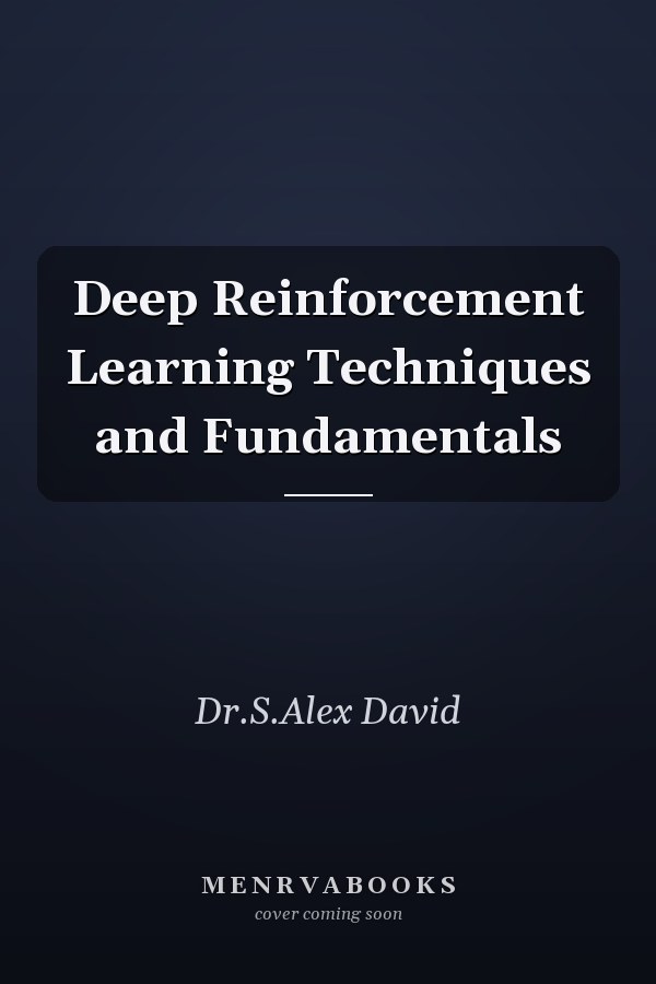 Deep Reinforcement Learning Techniques and Fundamentals