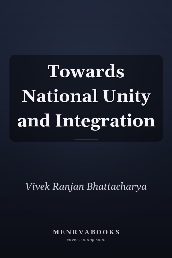 Towards National Unity and Integration