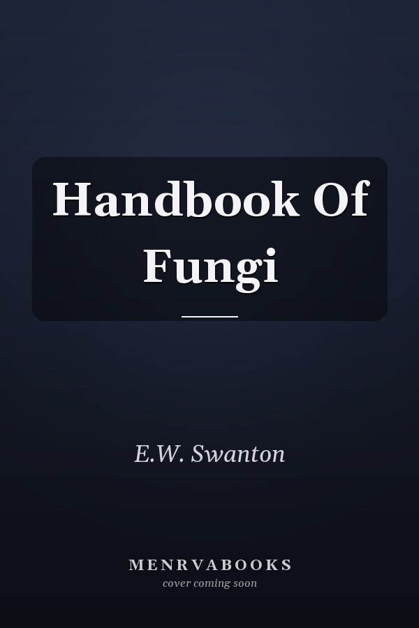 Handbook Of Fungi