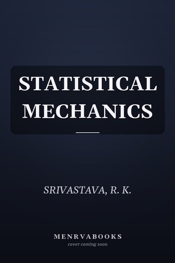 STATISTICAL MECHANICS