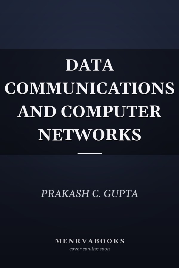 DATA COMMUNICATIONS AND COMPUTER NETWORKS