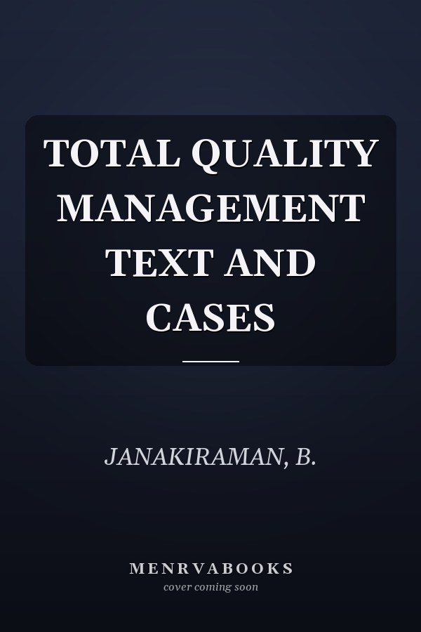 TOTAL QUALITY MANAGEMENT TEXT AND CASES