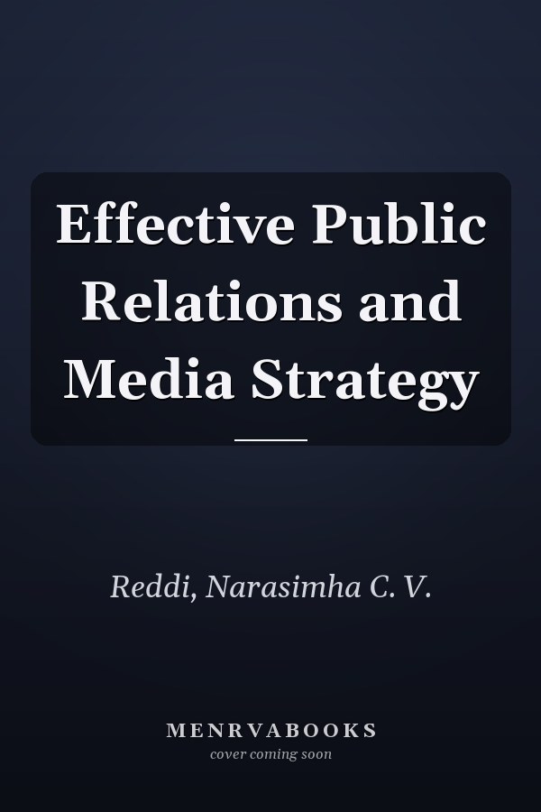 Effective Public Relations and Media Strategy