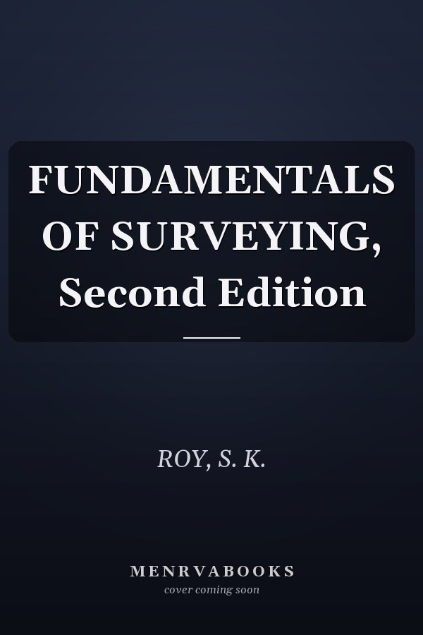 FUNDAMENTALS OF SURVEYING, Second Edition