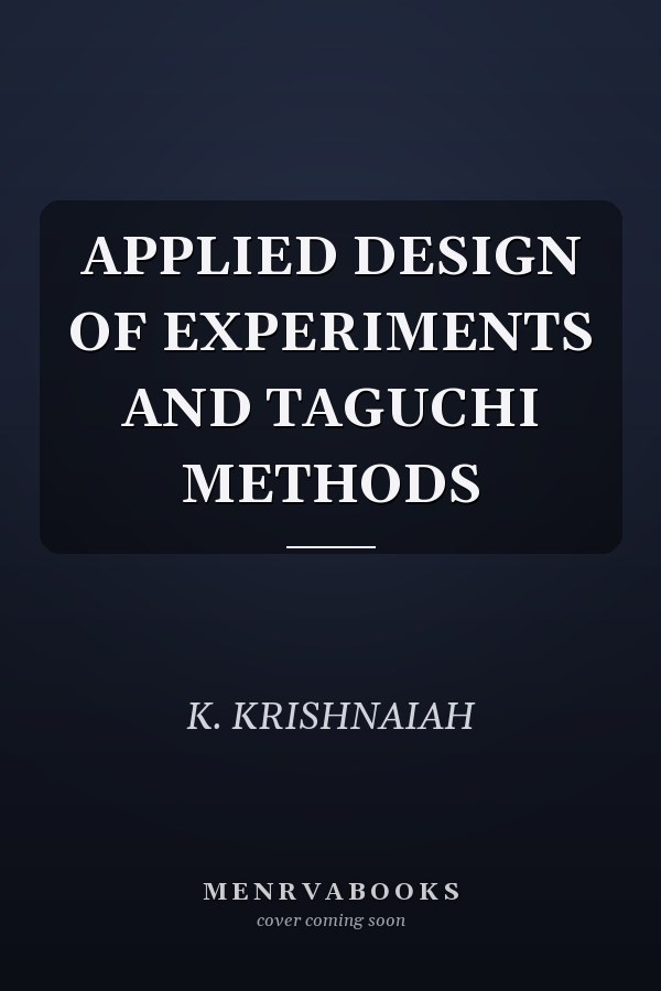 APPLIED DESIGN OF EXPERIMENTS AND TAGUCHI METHODS