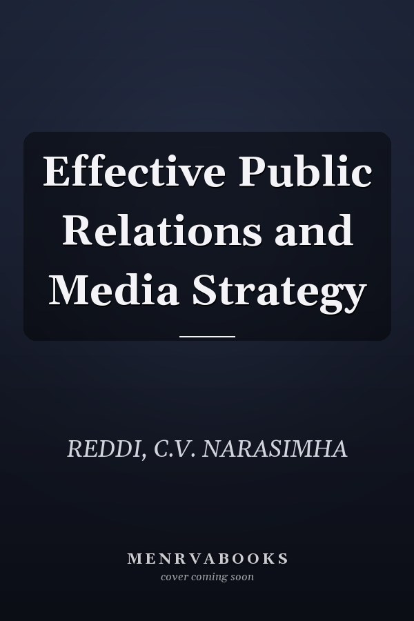 Effective Public Relations and Media Strategy