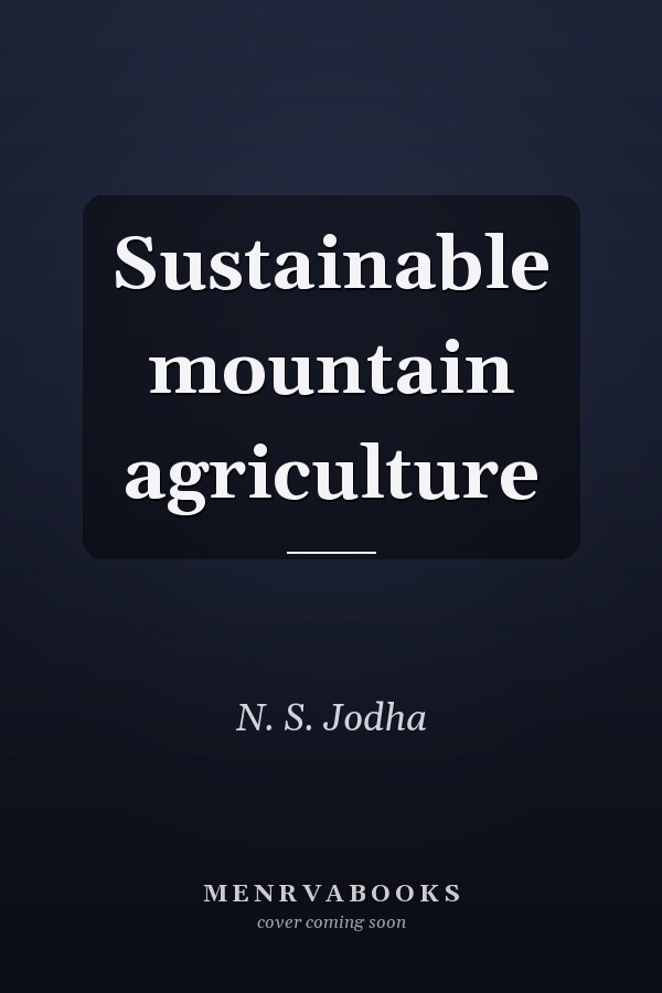 Sustainable mountain agriculture