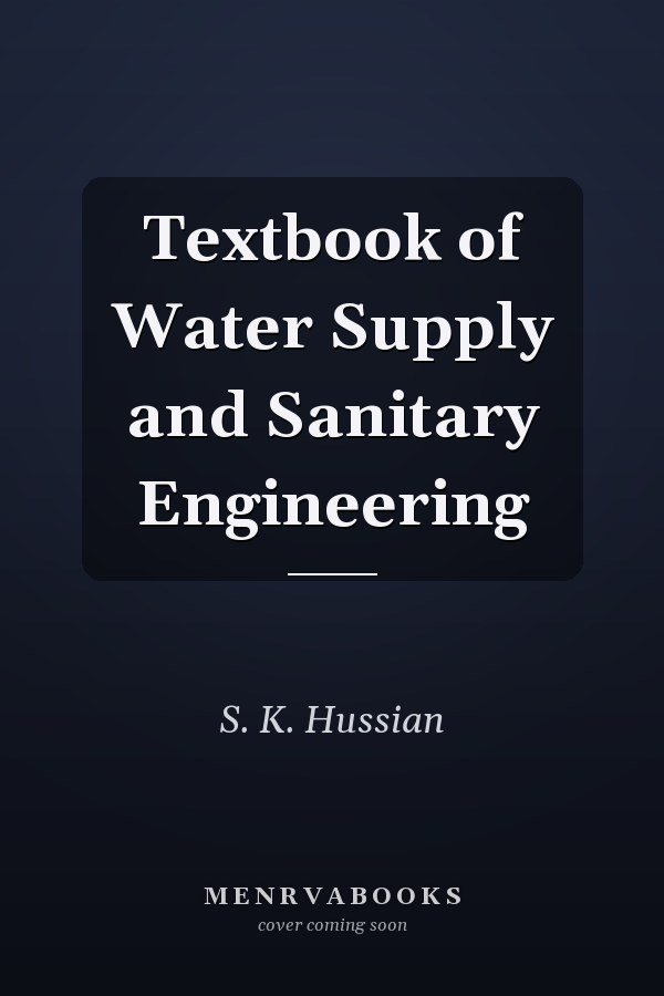Textbook of Water Supply and Sanitary Engineering
