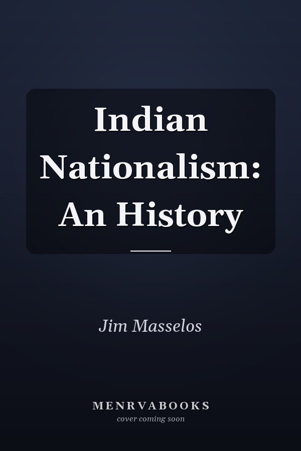 Indian Nationalism: An History