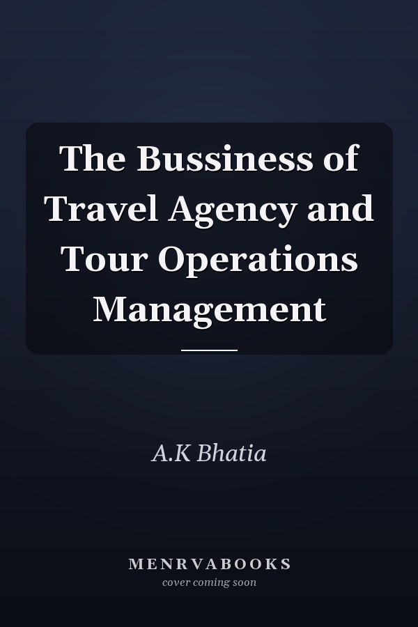The Bussiness of Travel Agency and Tour Operations Management