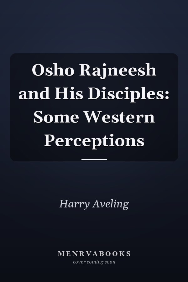 Osho Rajneesh and His Disciples: Some Western Perceptions