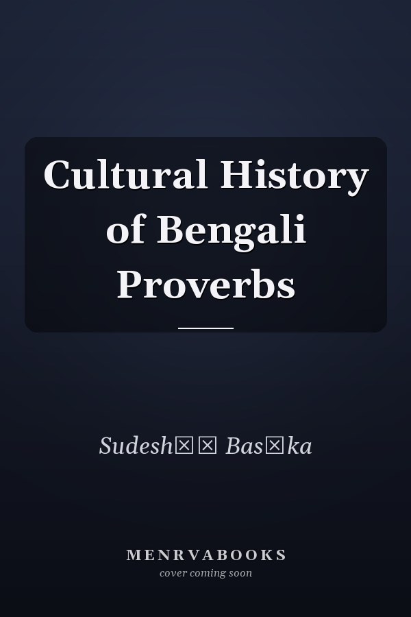 Cultural History of Bengali Proverbs