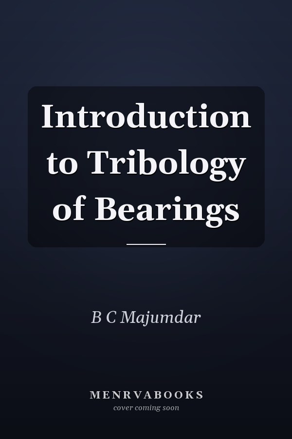 Introduction to Tribology of Bearings