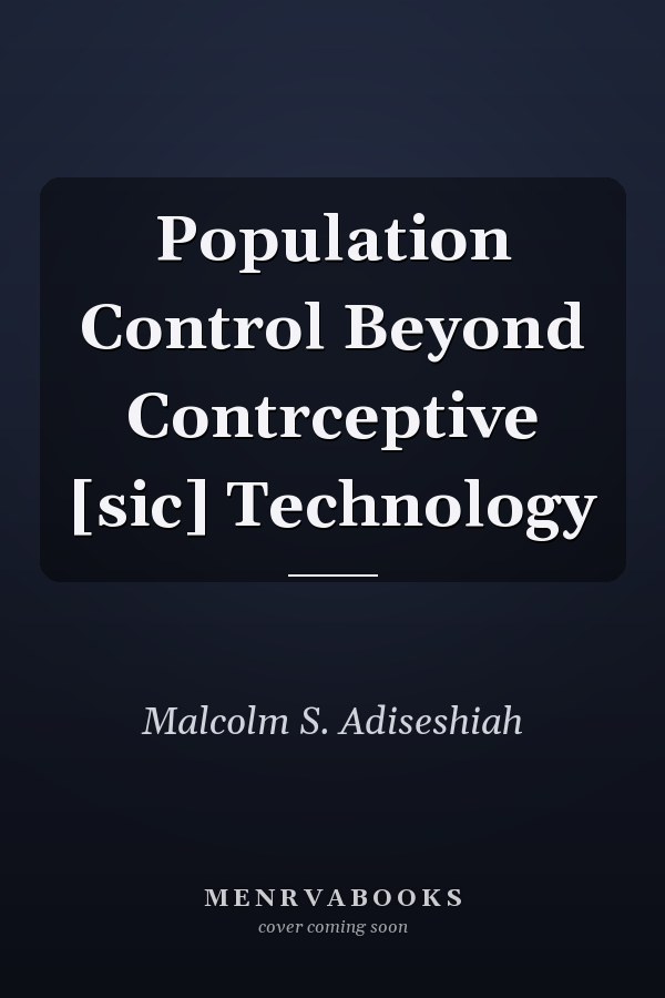 Population Control Beyond Contrceptive [sic] Technology