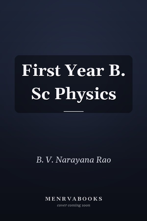 First Year B. Sc Physics
