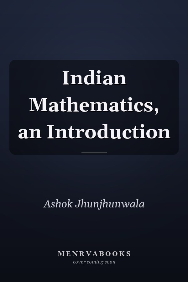 Indian Mathematics, an Introduction
