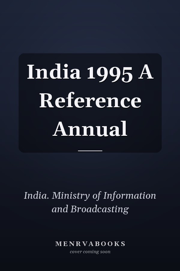 India 1995 A Reference Annual