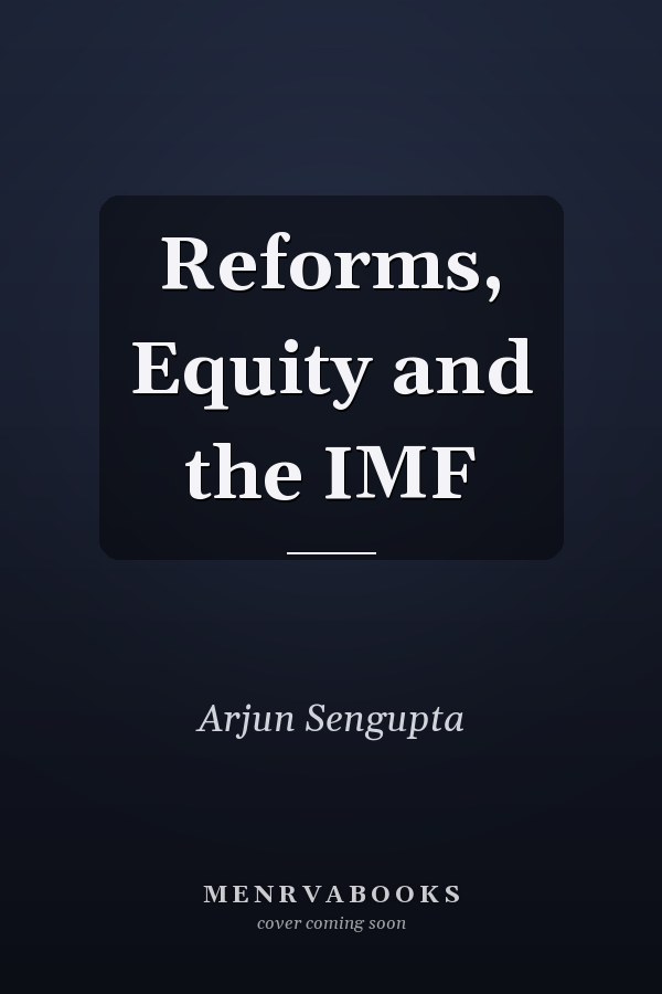 Reforms, Equity and the IMF