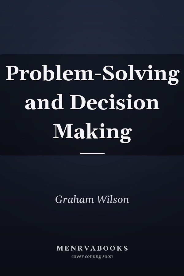 Problem-Solving and Decision Making