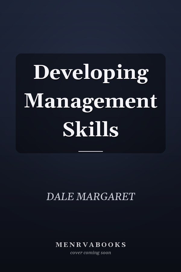Developing Management Skills