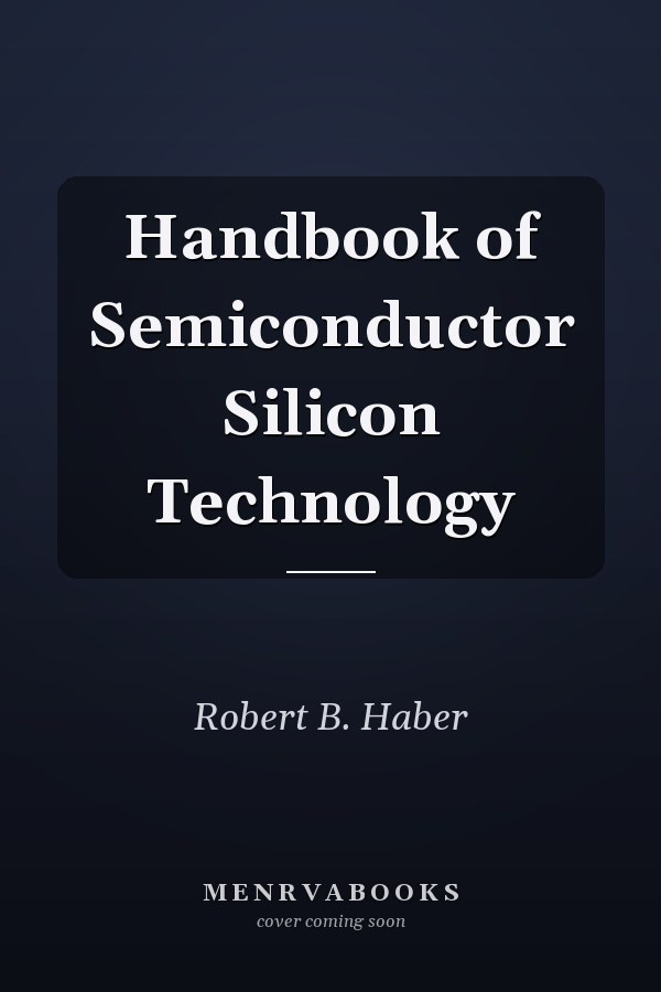 Handbook of Semiconductor Silicon Technology
