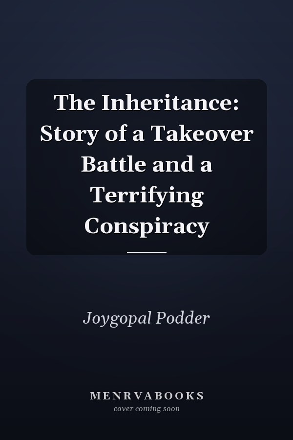 The Inheritance: Story of a Takeover Battle and a Terrifying Conspiracy