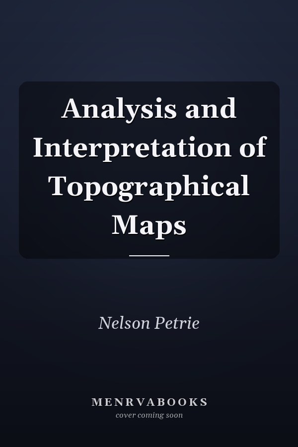 Analysis and Interpretation of Topographical Maps