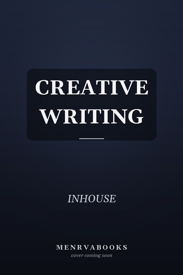 CREATIVE WRITING