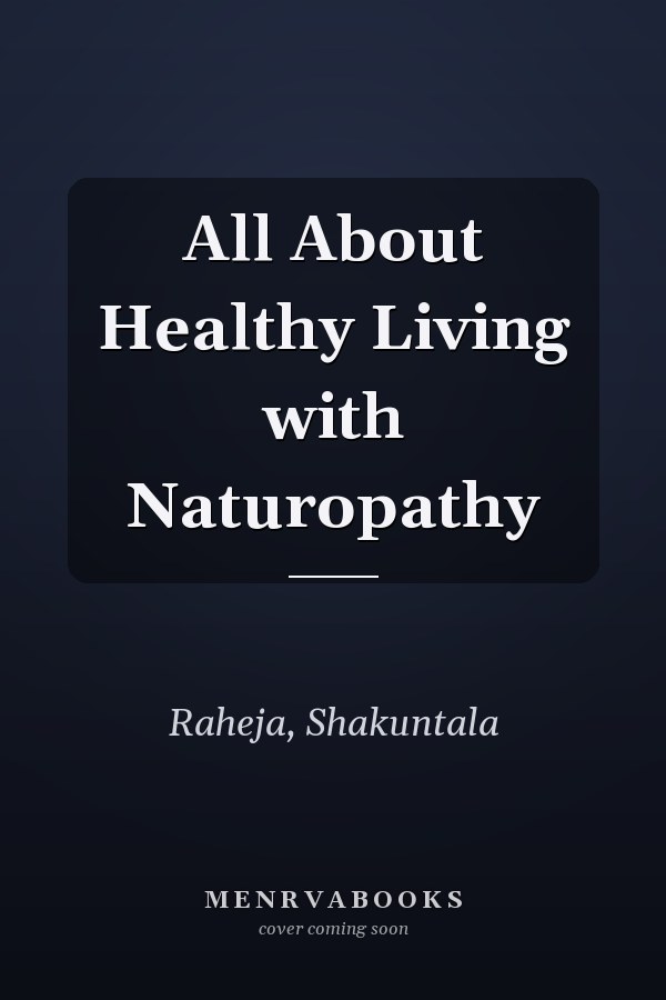 All About Healthy Living with Naturopathy