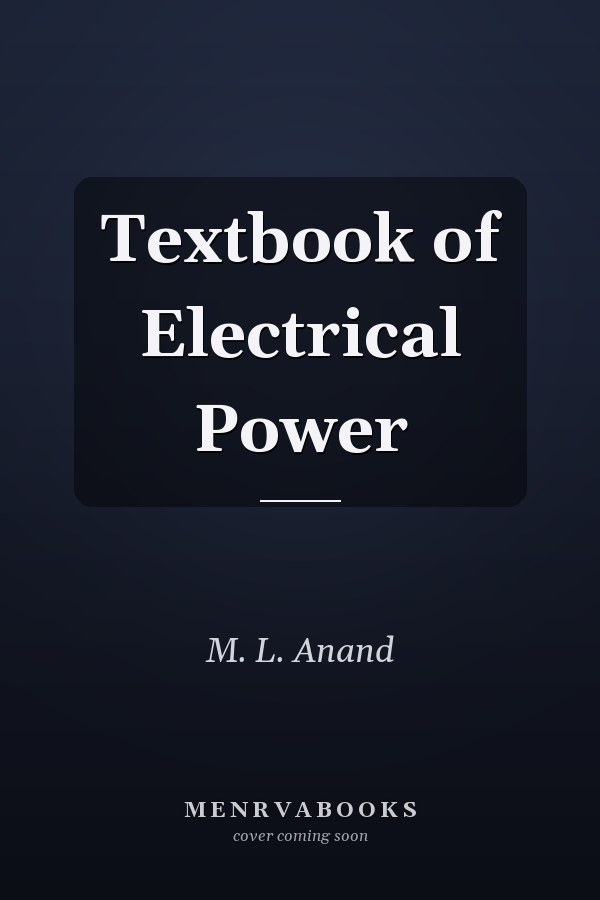 Textbook of Electrical Power