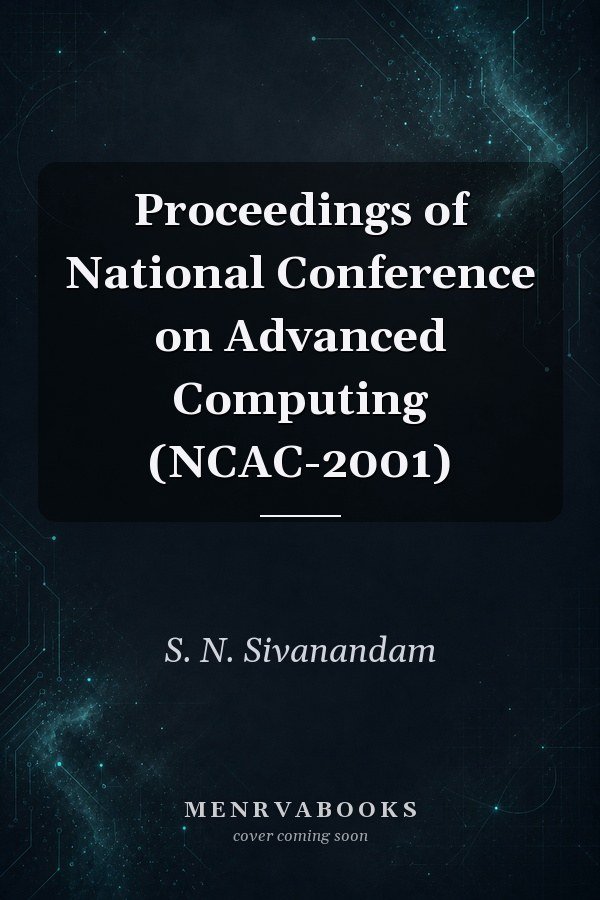 Proceedings of National Conference on Advanced Computing (NCAC-2001)
