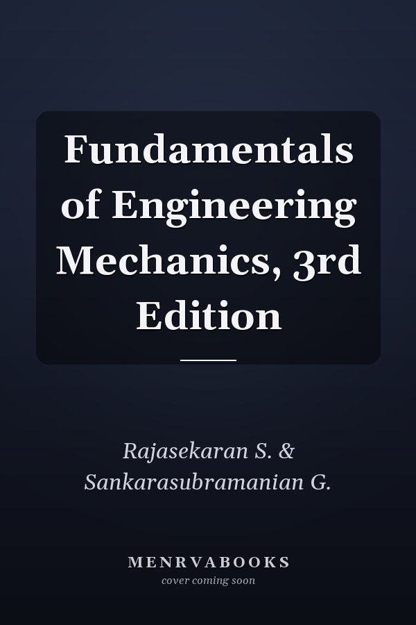 Fundamentals of Engineering Mechanics, 3rd Edition