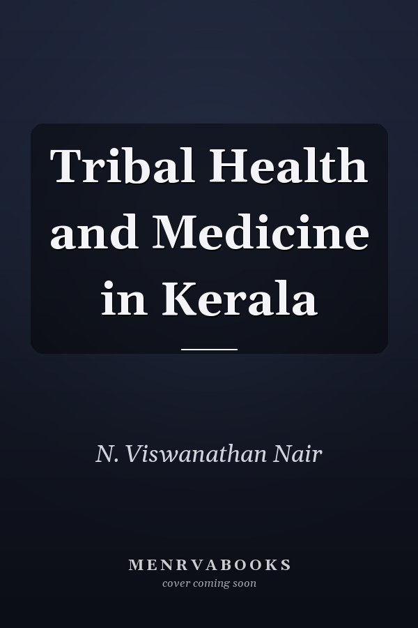 Tribal Health and Medicine in Kerala