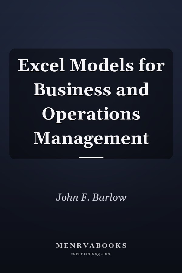 Excel Models for Business and Operations Management