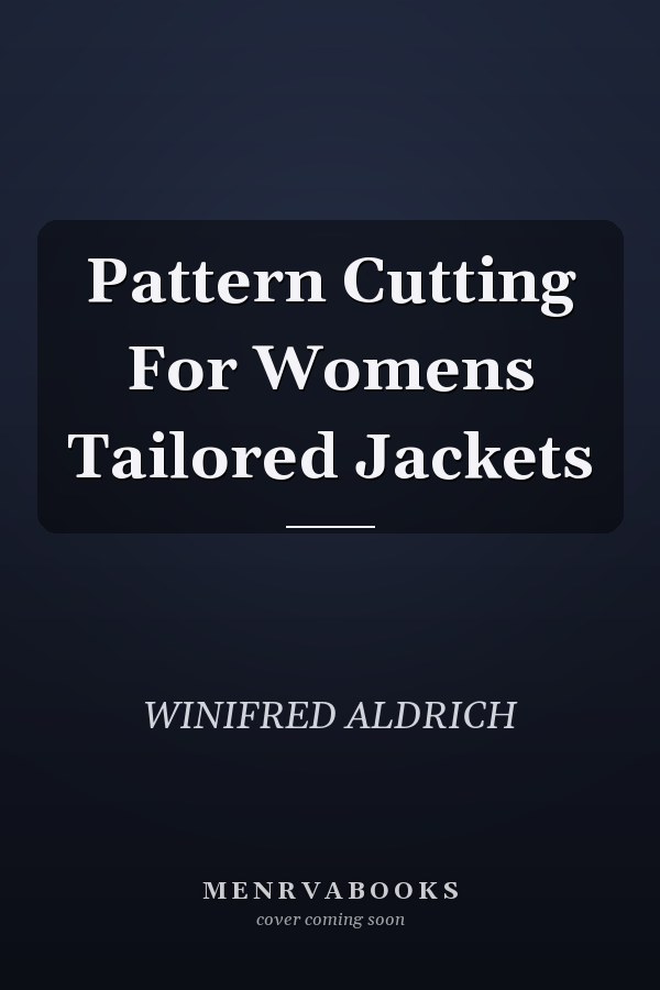 Pattern Cutting For Womens Tailored Jackets