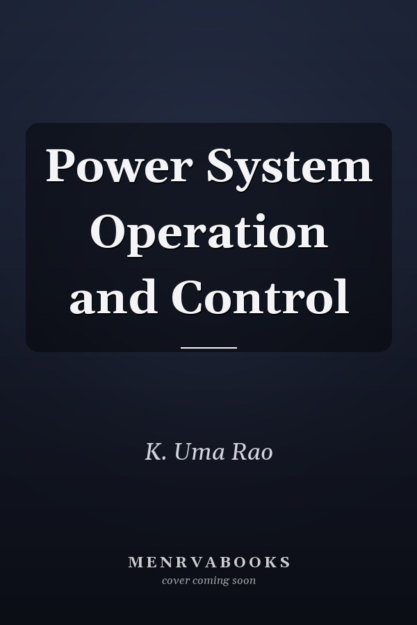 Power System Operation and Control